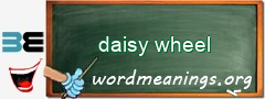 WordMeaning blackboard for daisy wheel